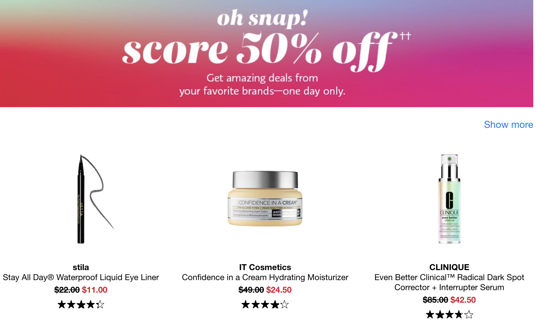 Sephora oh snap! 50 off select items 3/14 only Gift With Purchase